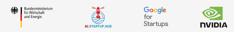 Unterstützt von: Bundesministerium für Wirtschaft und Energie, AI.STARTUP.HUB, Google for Startups, NVIDIA